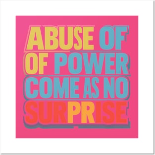 Abuse of Power Comes as No Surprise Design Posters and Art